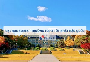 Đại học Korea – trường Top 3 tốt nhất Hàn Quốc