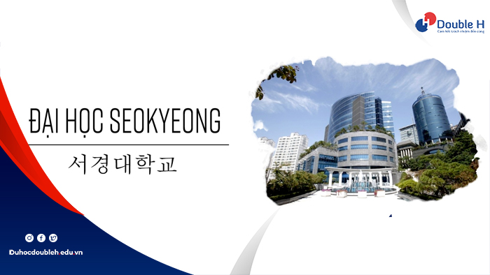 Giới thiệu Đại học Seo Kyeong Hàn Quốc