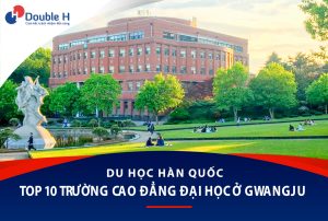 Top 10 trường Cao đẳng Đại học ở Gwangju đáng học nhất 2024