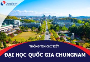 Đại Học Quốc Gia Chungnam – Top 5 Trường Quốc Gia Xuất Sắc Hàn Quốc