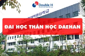 Trường đại học thần học Daehan – trường Top 3 ở tỉnh Gyeonggi