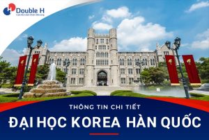Đại Học Korea – Top 3 Ngôi Trường Đại Học Tốt Nhất Hàn Quốc