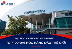 Đại học Catholic Kwandong – Top 100 trường đại học hàng đầu thế giới