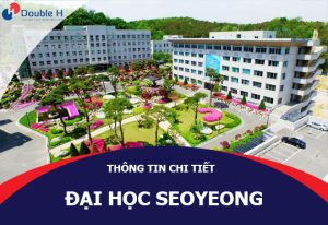 Đại Học Seojeong Có Nhiều Chuyên Ngành Dễ Chuyển Sang Visa E7
