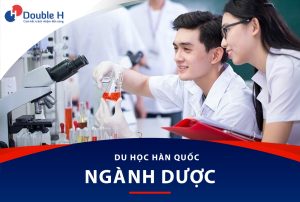 Du học Hàn Quốc ngành Dược – Lựa chọn lý tưởng của du học sinh Việt