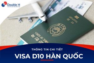 Visa D10 là gì? Visa D10 Hàn Quốc giành cho đối tượng nào?