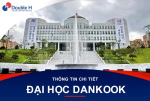 Đại Học Dankook – Trường Đại Học Hàn Quốc Hàng Đầu Châu Á