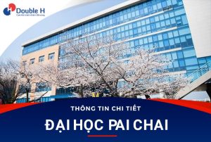 Đại học Pai Chai – Nhiều ngành học thời thượng tại Hàn Quốc