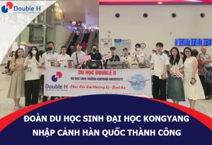 Chúc Mừng Đoàn Du Học Sinh Đại Học Konyang Đã Nhập Cảnh Thành Công