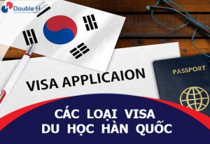 Các Loại Visa Du Học Hàn Quốc Nên Biết